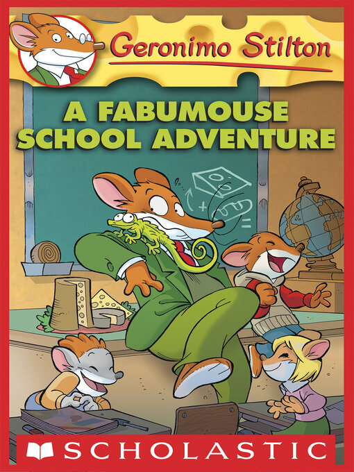 Title details for A Fabumouse School Adventure by Geronimo Stilton - Available